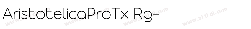 AristotelicaProTx Rg字体转换 AristotelicaProTx Rg字体转换